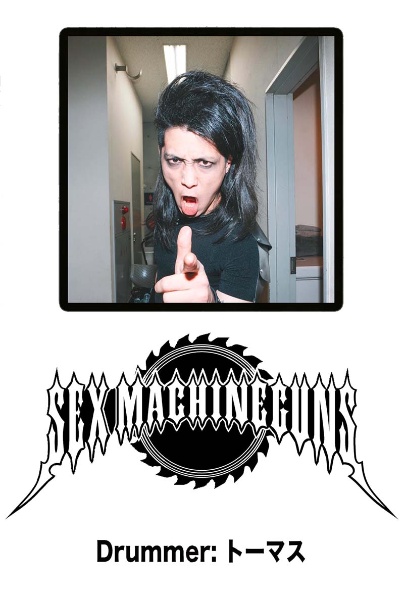 SEX MACHINEGUNS' drummer Thomas