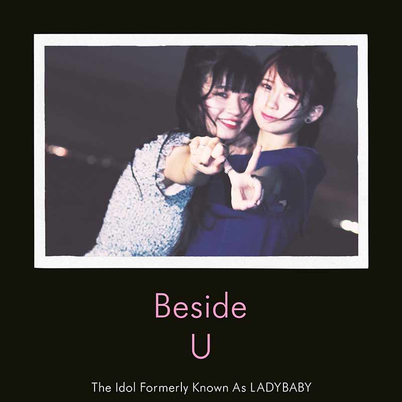 The Idol Formerly Known As LADYBABY Beside U album download / stream / own on CD. Jpop kawaii metal // JPU Records