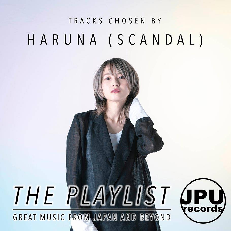 HARUNA From SCANDAL Takes Over the JPU RECORDS PLAYLIST