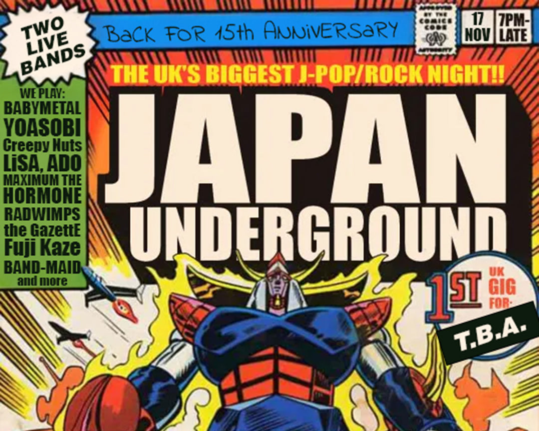Japan Underground in London: 15th anniversary show, 17 November 2025. Japanese Music club night