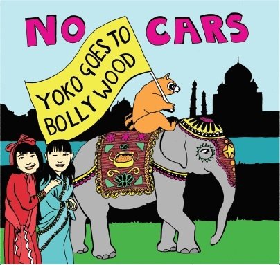 NO CARS YOKO GOES TO BOLLYWOOD