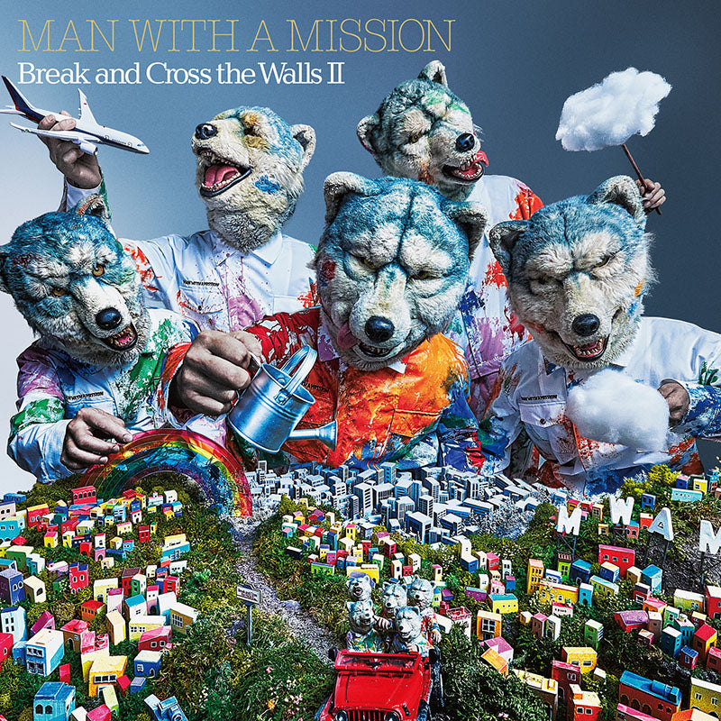 MAN WITH A MISSION Break and Cross the Walls II album CD